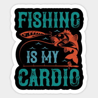 Fishing is my cardio Sticker